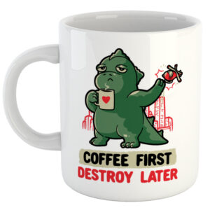 Coffee First Destroy Later Mug