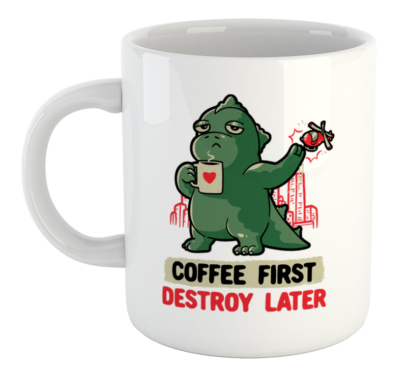 Coffee First Destroy Later Mug