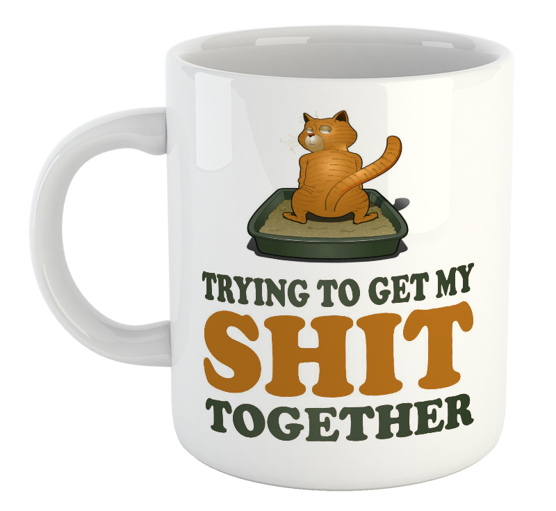 Trying To Get My Shit Together Mug