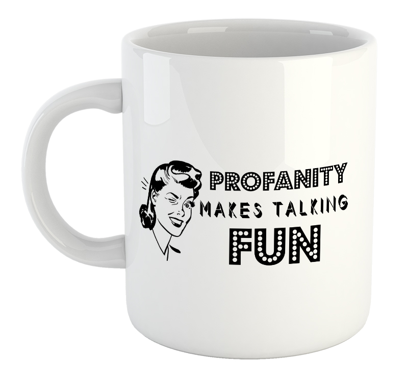 Profanity Makes Talking Fun Mug