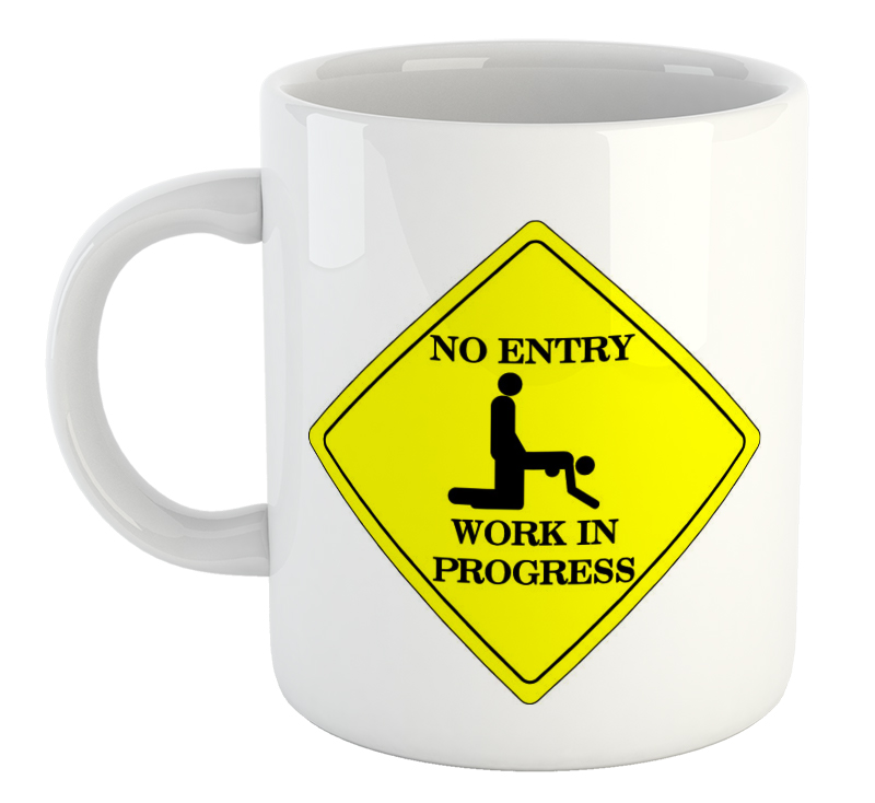 No Entry. Work In Progress Mug