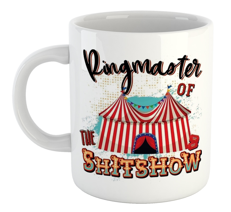 Ringmaster Of The Shitshow Mug