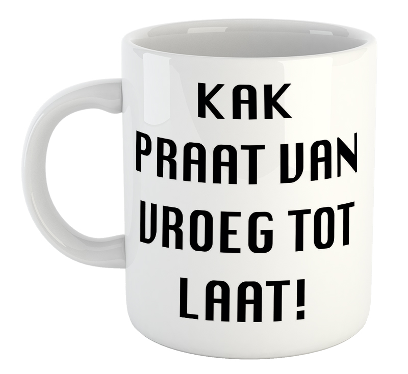 Kaak Praat Van Vroeg Tot Laat! Mug