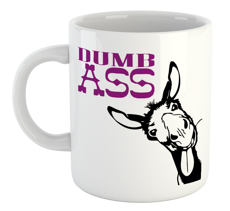 Dumb Ass Mug