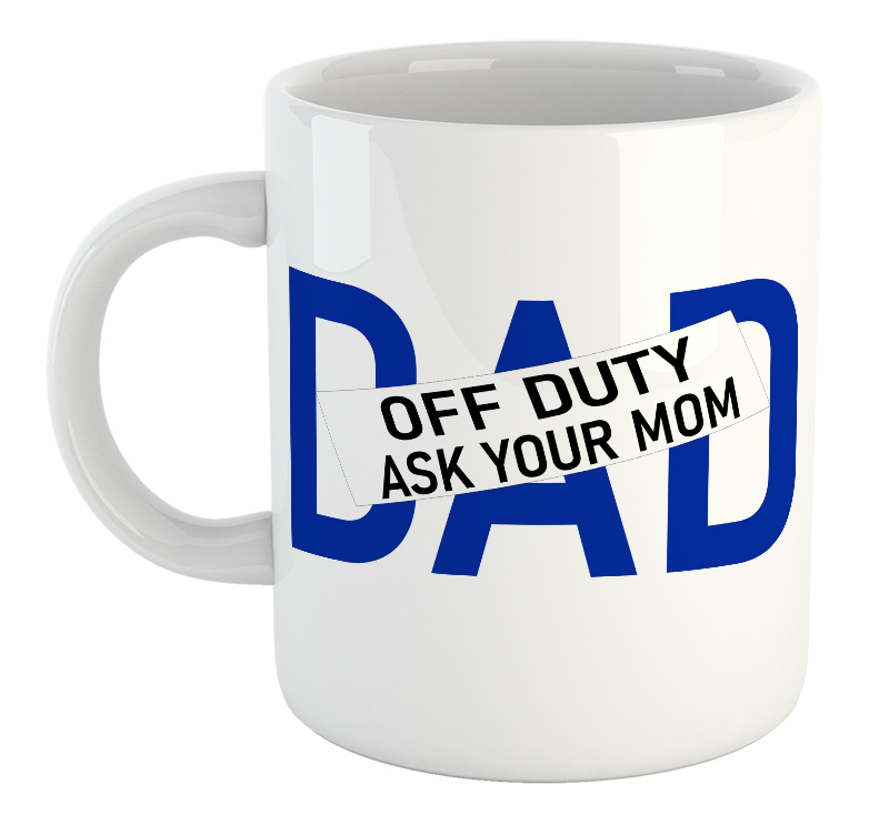 Off Duty Ask Your Mom Mug