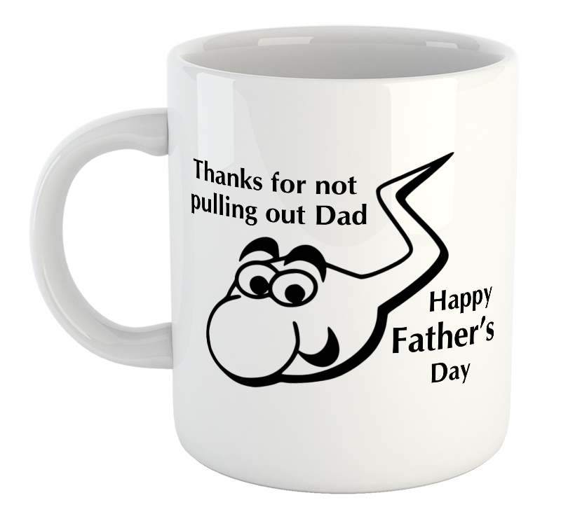 Thank For Not Pulling Out Dad Mug