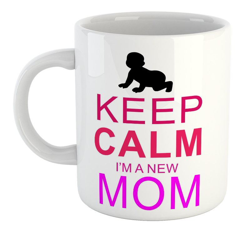 Keep Calm I'm A New Mom Mug