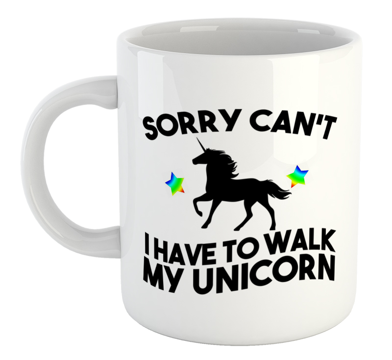 Sorry Can't. I Have To Walk My Unicorn Mug