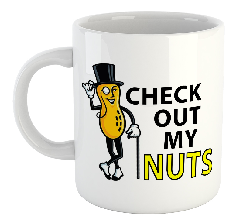 Check Out My Nuts Mug