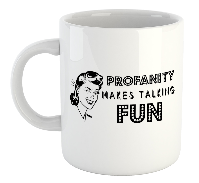 Profanity Makes Talking Fun Mug