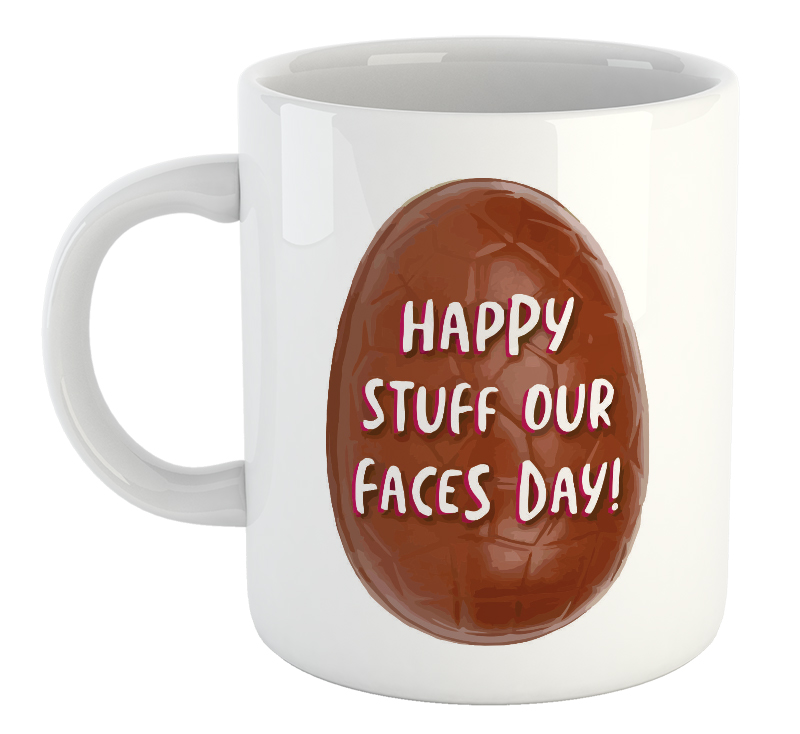 Happy Stuff Your Faces Day! Easter Mug