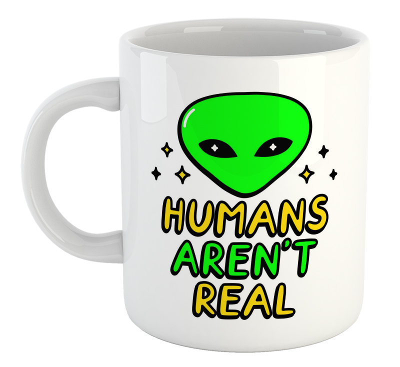 Humans Aren't Real Alien Mug