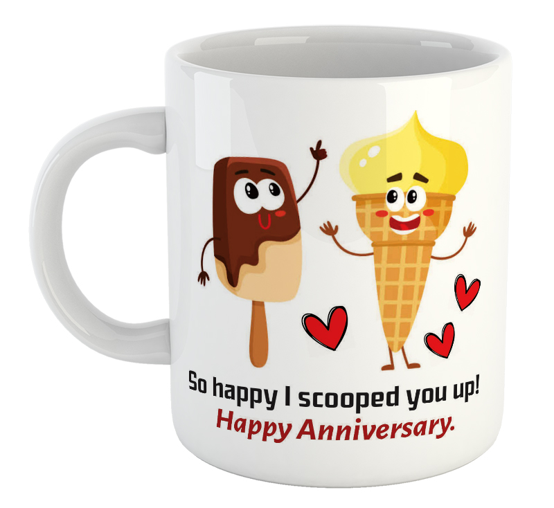 So Happy I Scooped You Up! Happy Anniversary Mug So Happy I Scooped You Up! Happy Anniversary Mug