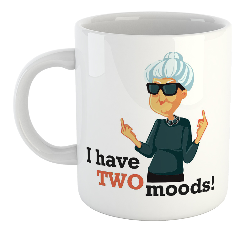 I Have Two Moods! Mug