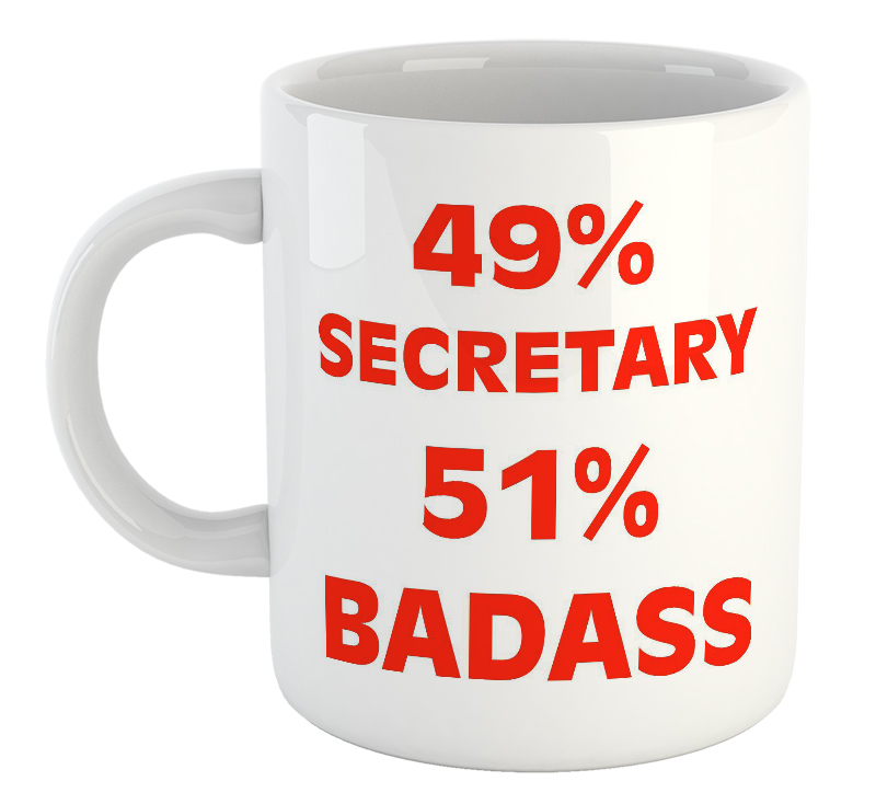 49% Secretary 51% Badass Mug