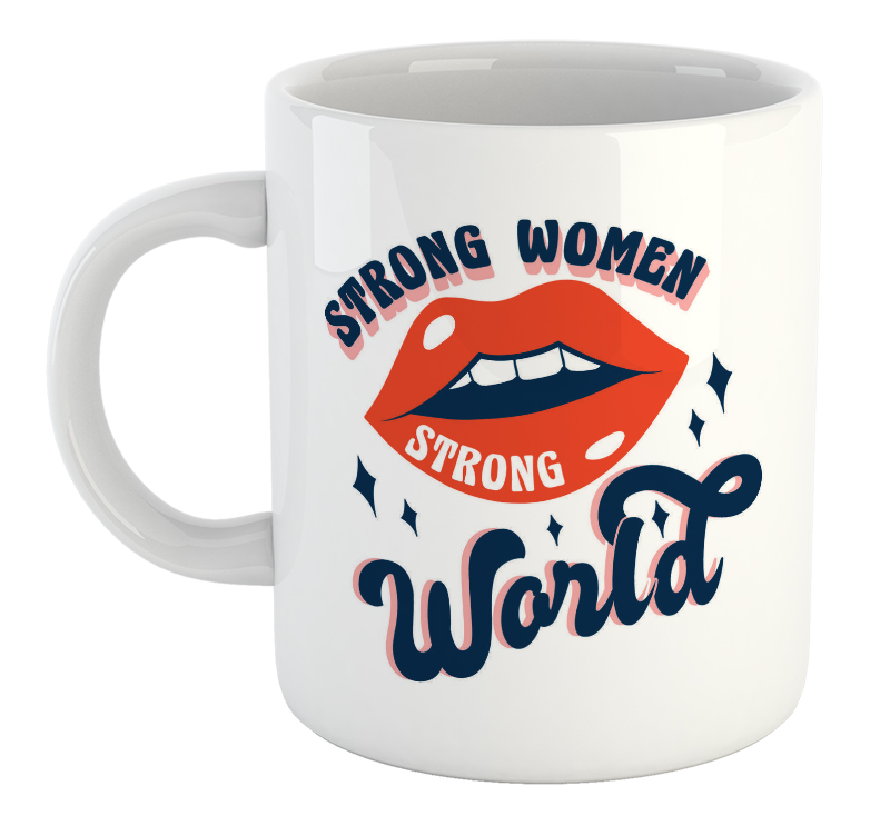 Strong Women Strong World Women's Day Mug