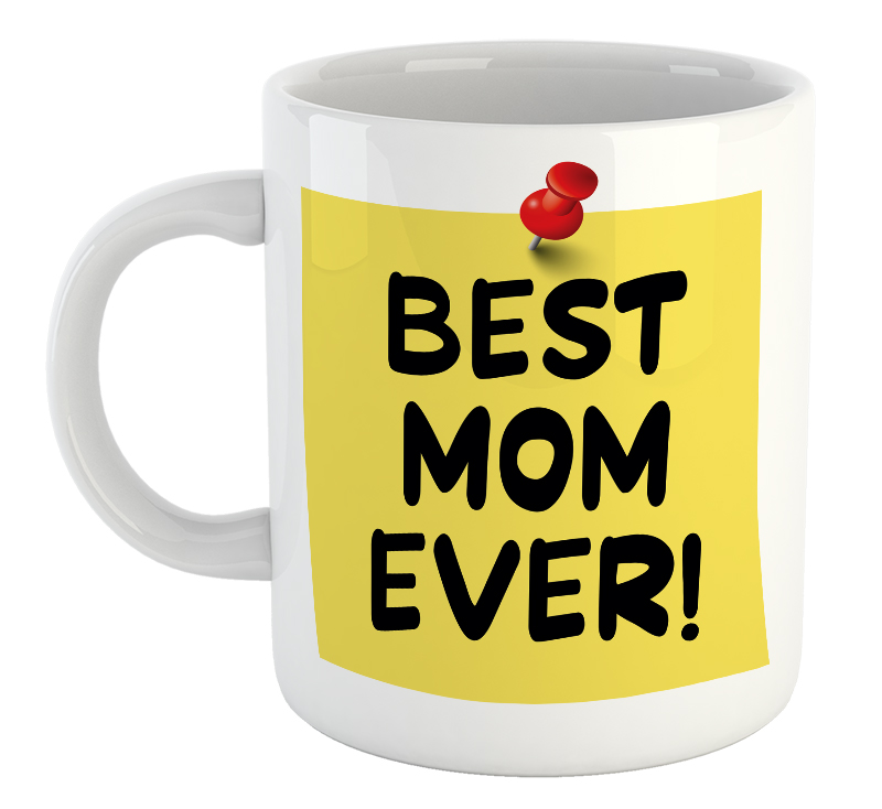 Best Mom Ever! Mother's Day Mug