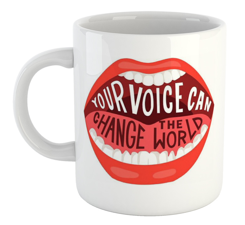 Your Voice Can Change The World Women's Day Mug