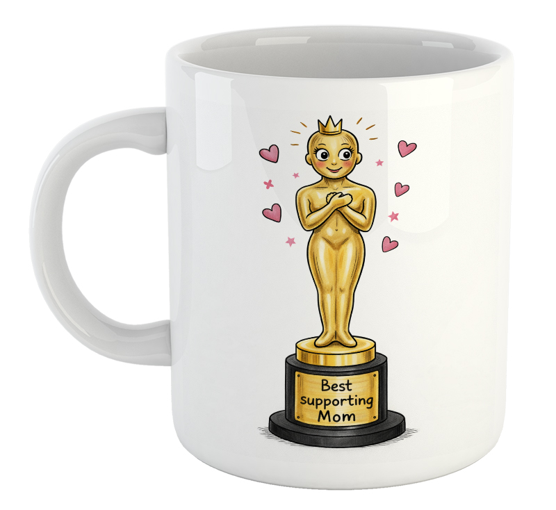 Best Supporting Mom. Mother's Day Mug