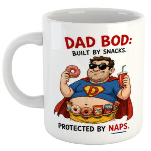 Dad Bod: Built By Snacks. Protected By Naps. Father's Day Mug