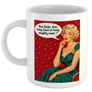 Now Santa, Does Being Good At Being Naughty Count...? Christmas Mug