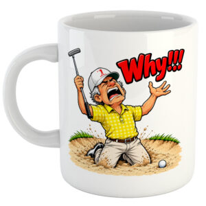 Why!!! Golf Mug