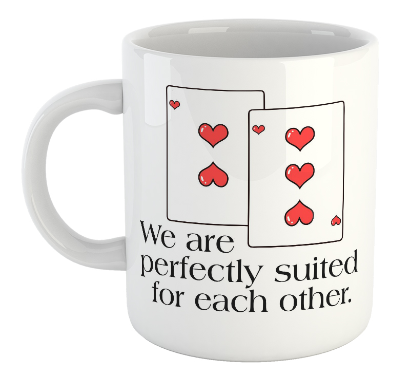 We Are Perfectly Suited For Each Other Valentine's Day Mug
